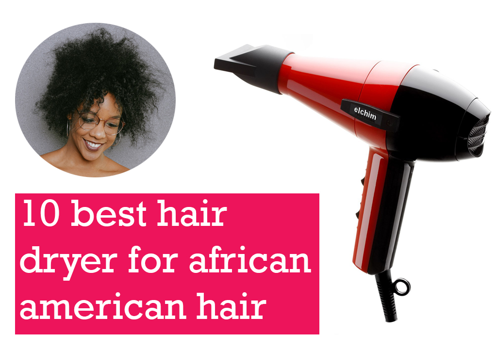 best hair dryer for african american hair