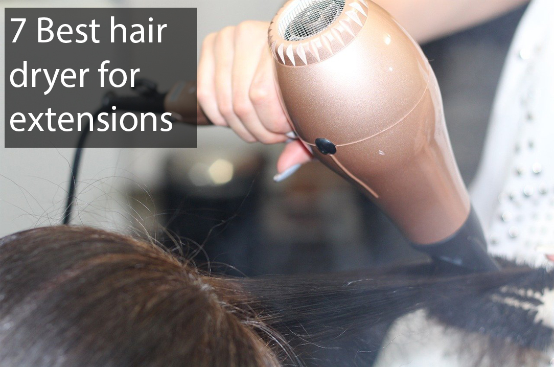 Best Hair Dryer For Extensions