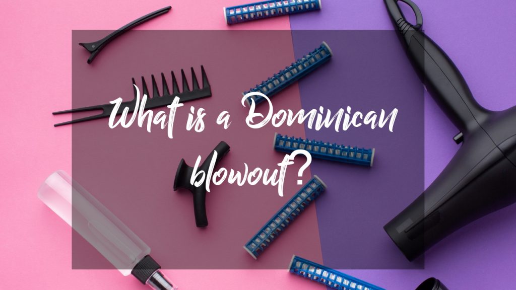 What is a Dominican blowout?